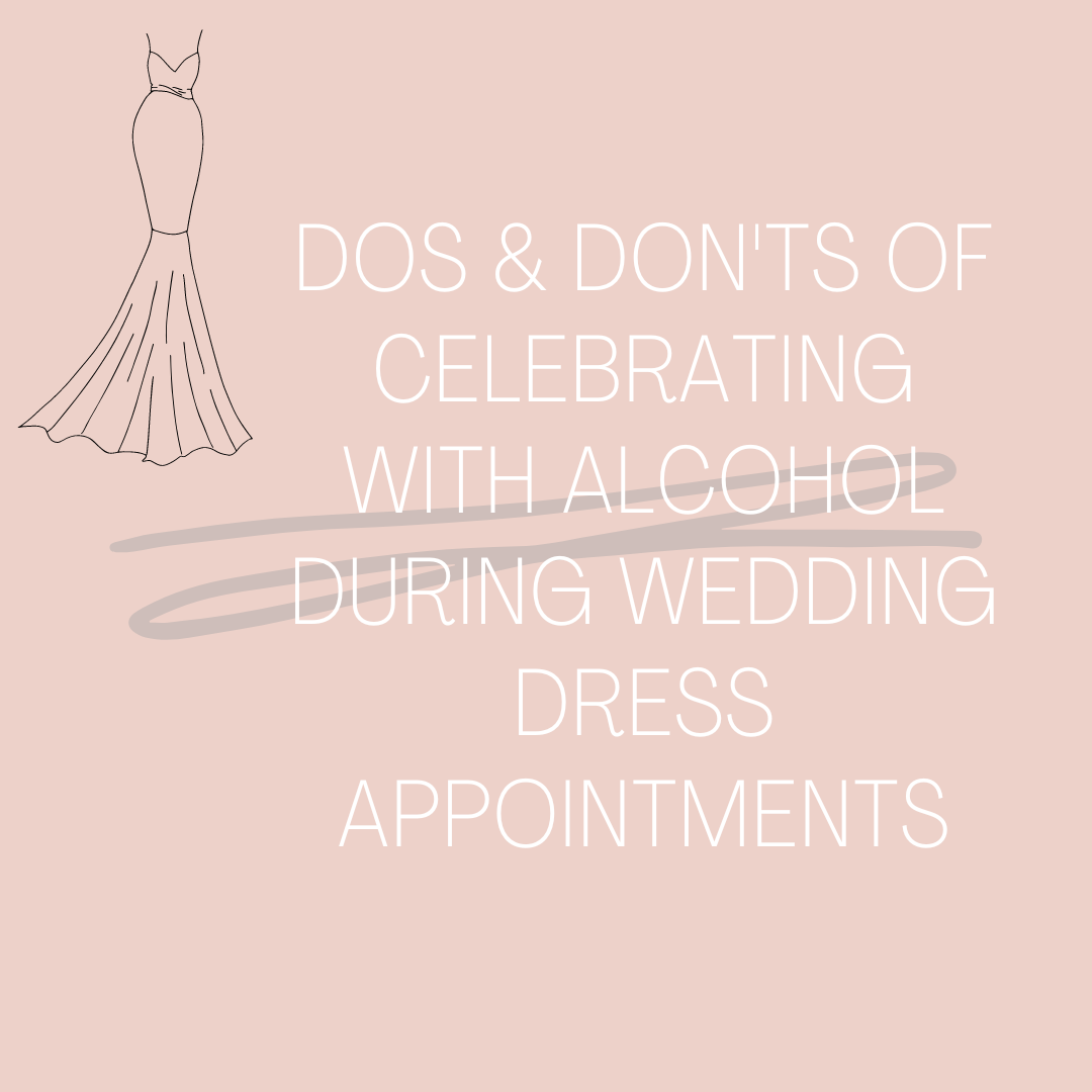 Tips For Celebrating With Alcohol During Wedding Dress Appointments Image