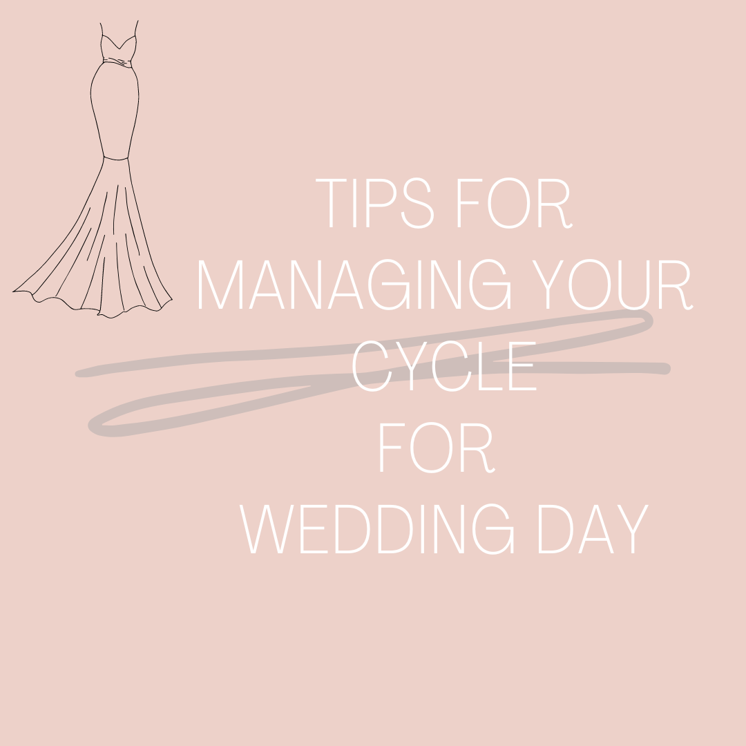 Tips For Managing Your Period &amp; Cycle For Wedding Day Image