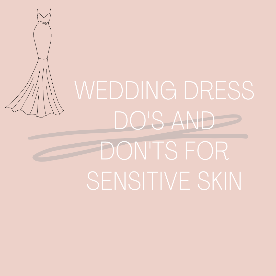 Wedding Dress Do&#39;s &amp; Don&#39;ts for Sensitive Skin Image