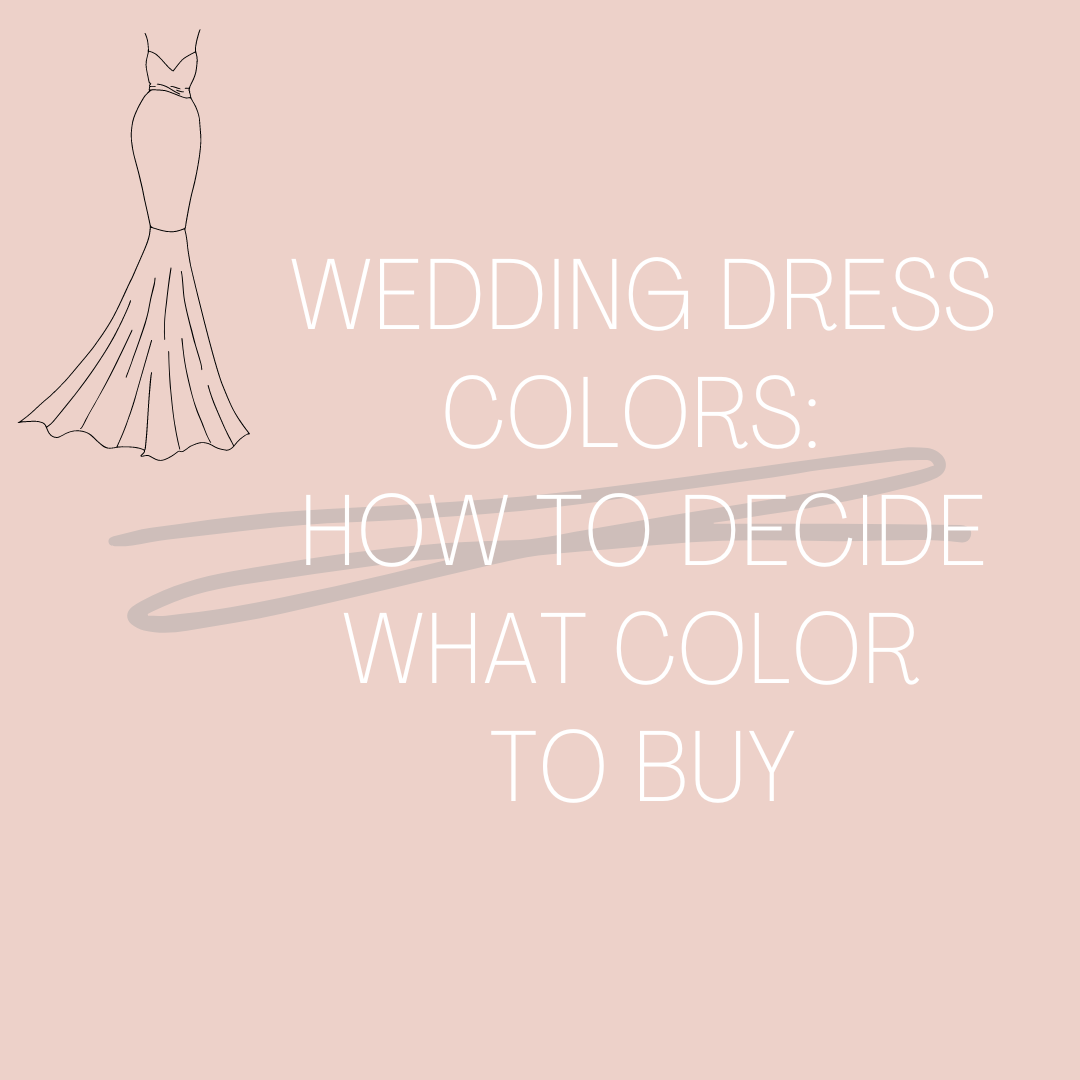How To Decide What Color Wedding Dress To Buy Image