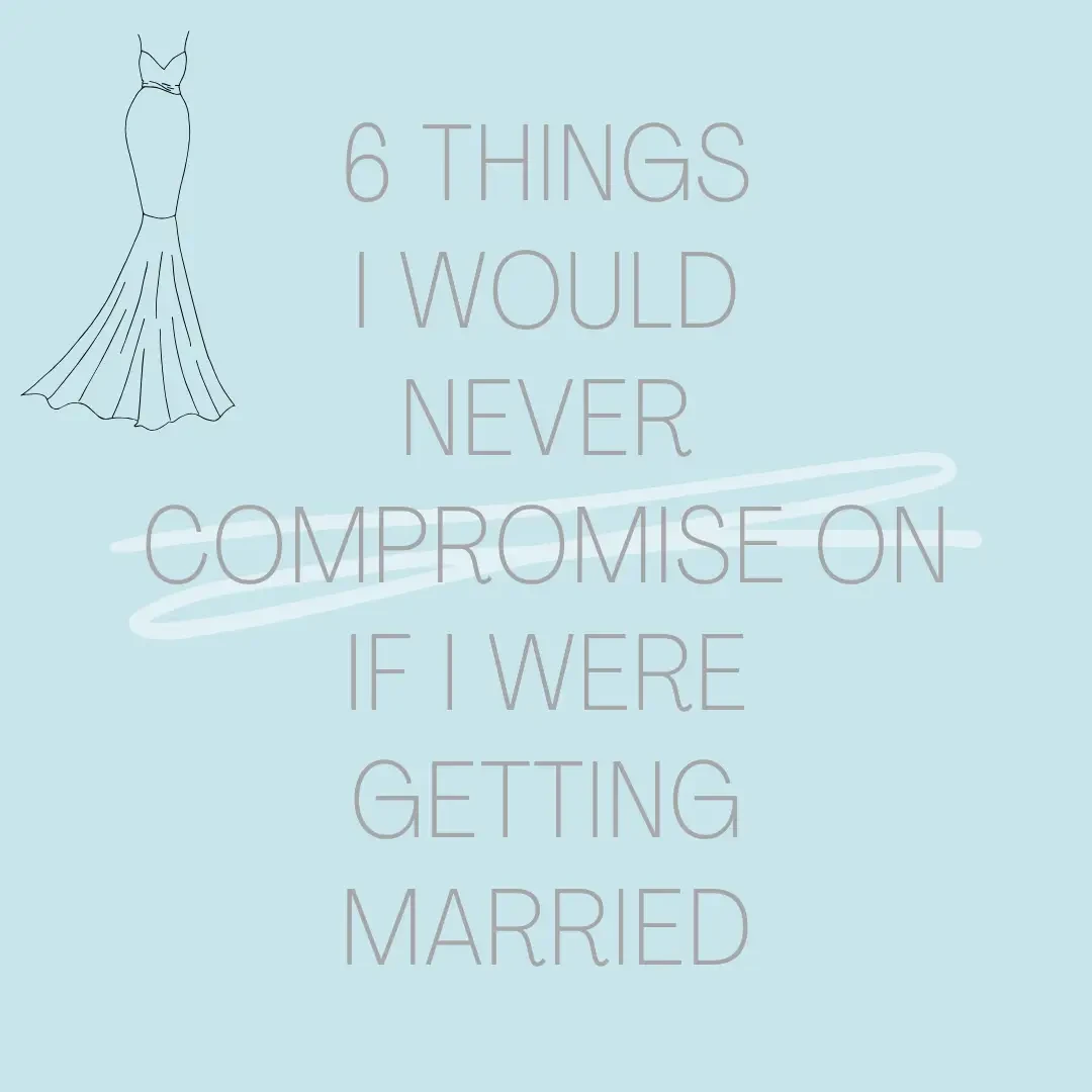 6 Things I Would Never Compromise On If I Were Getting Married. Desktop Image