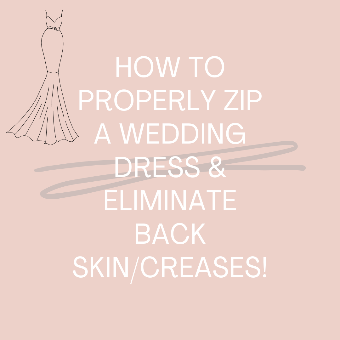 How To Properly Zip A Wedding Dress &amp; Eliminate Back Skin &amp; Creases Image