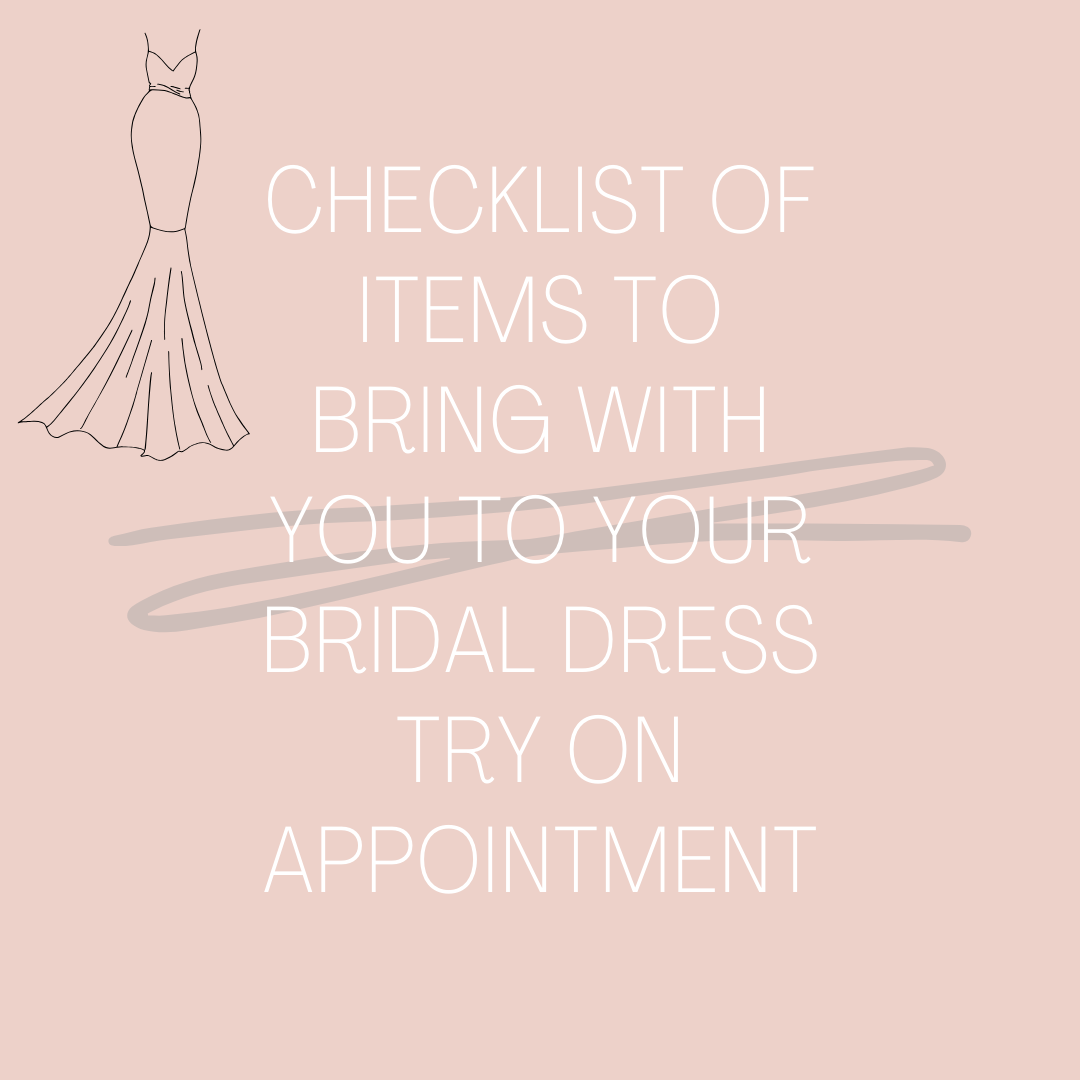 Checklist of Items to Bring With You to Your Bridal Dress Try On Appointment. Desktop Image