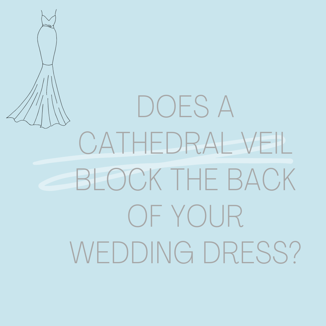 Does A Cathedral Veil Block The Back Of Your Wedding Dress? Image