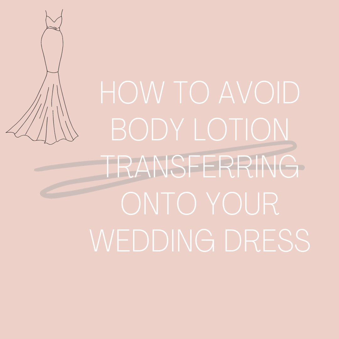 How To Avoid Body Lotion Transferring Onto Your Wedding Dress Image