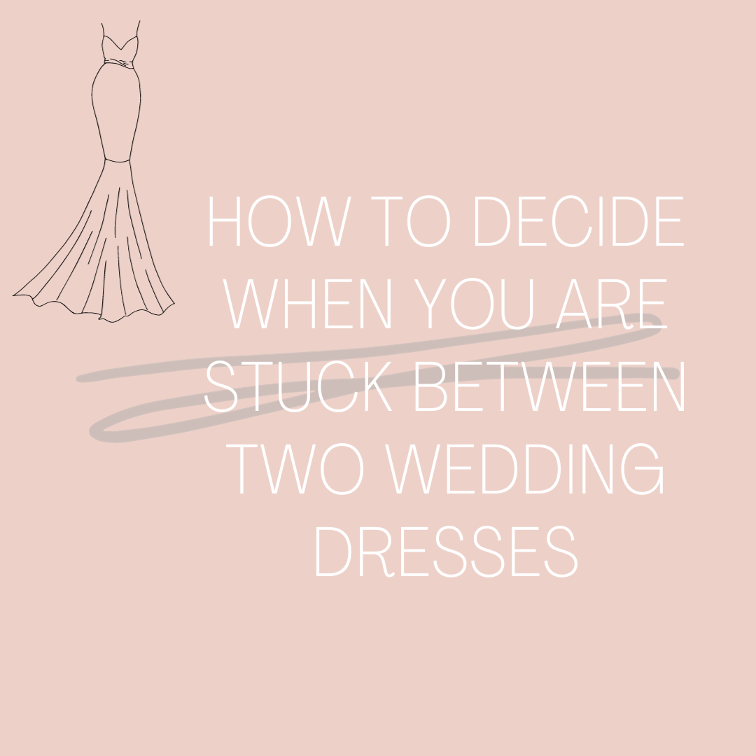 How To Decide When You Are Stuck Between Two Wedding Dresses Image