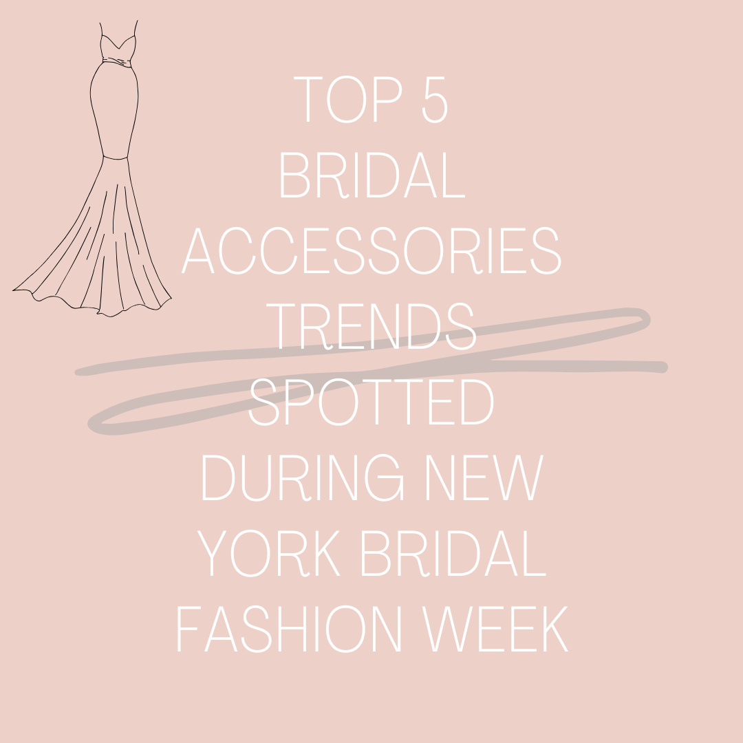 Top 5 Bridal Accessories Trends From New York Bridal Fashion Week. Mobile Image