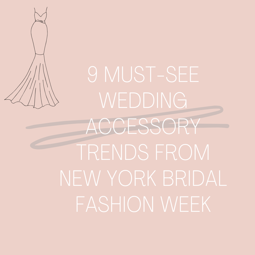 9 Must-See Wedding Accessory Trends From New York Bridal Fashion Week Image