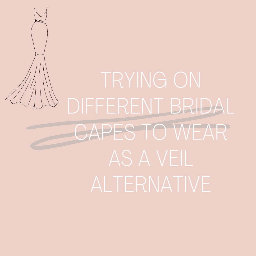 Trying on Different Bridal Capes to Wear as a Veil Alternative. Mobile Image
