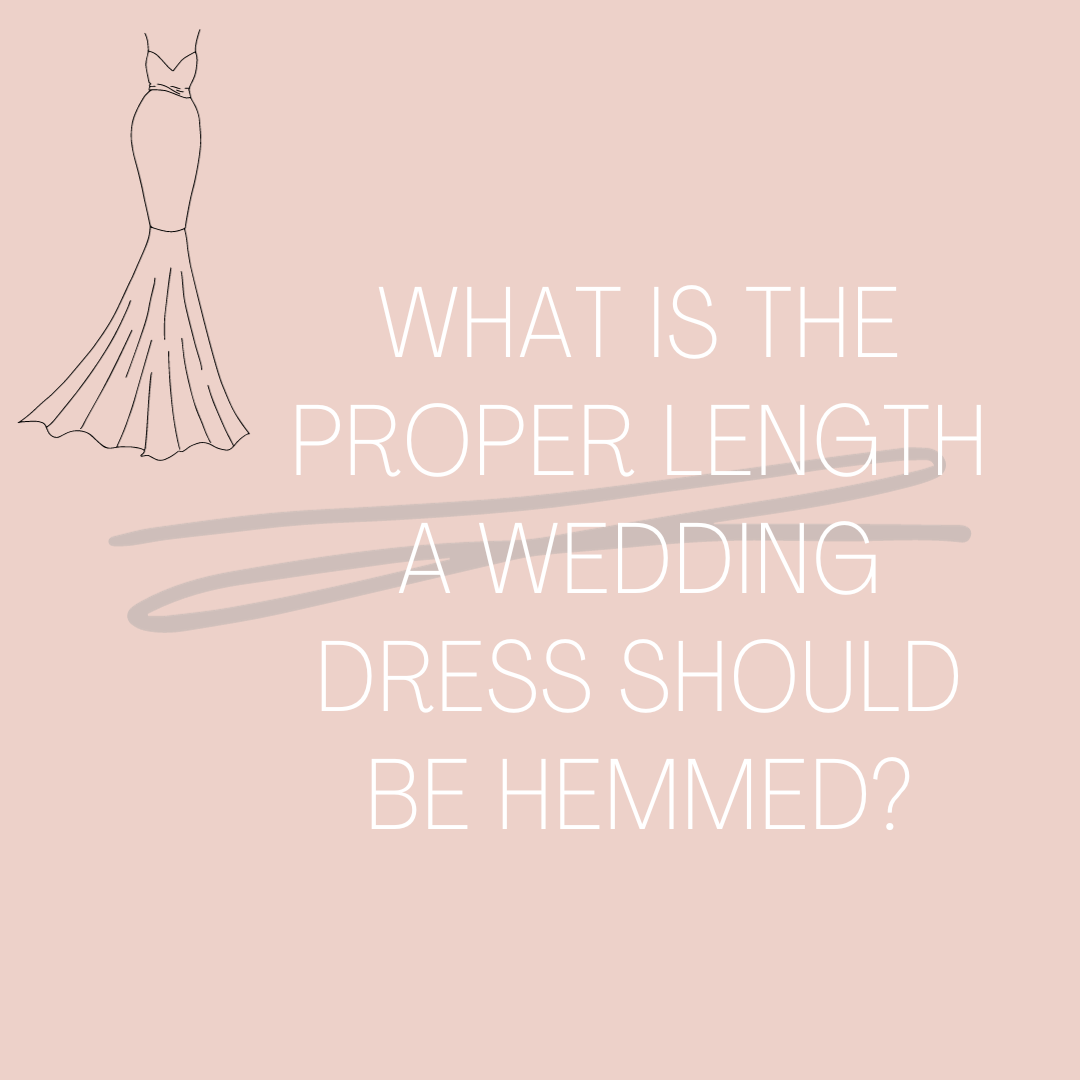 What is The Proper Length a Wedding Dress Should be Hemmed? Image