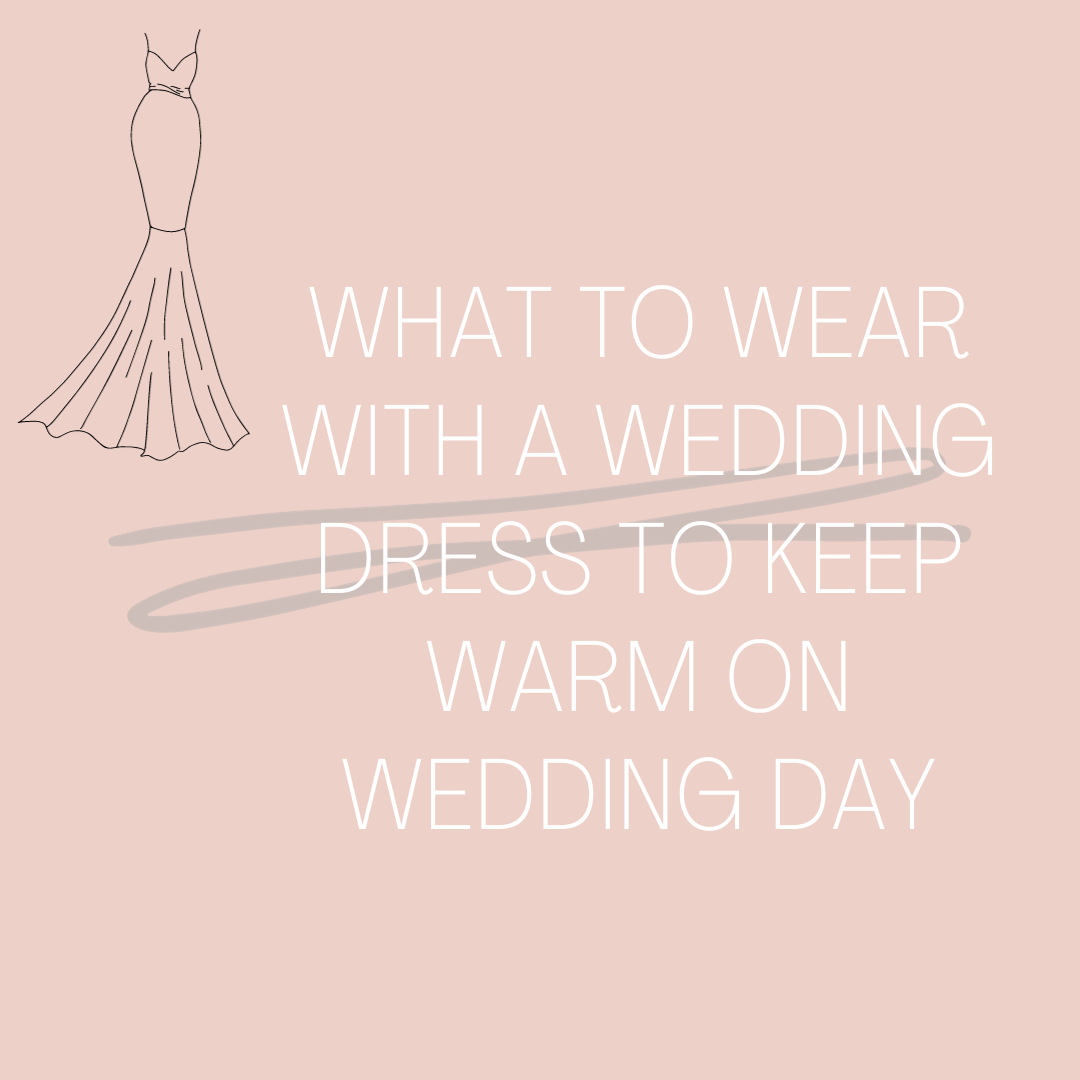 What To Wear With A Wedding Dress To Keep Warm On Wedding Day Image