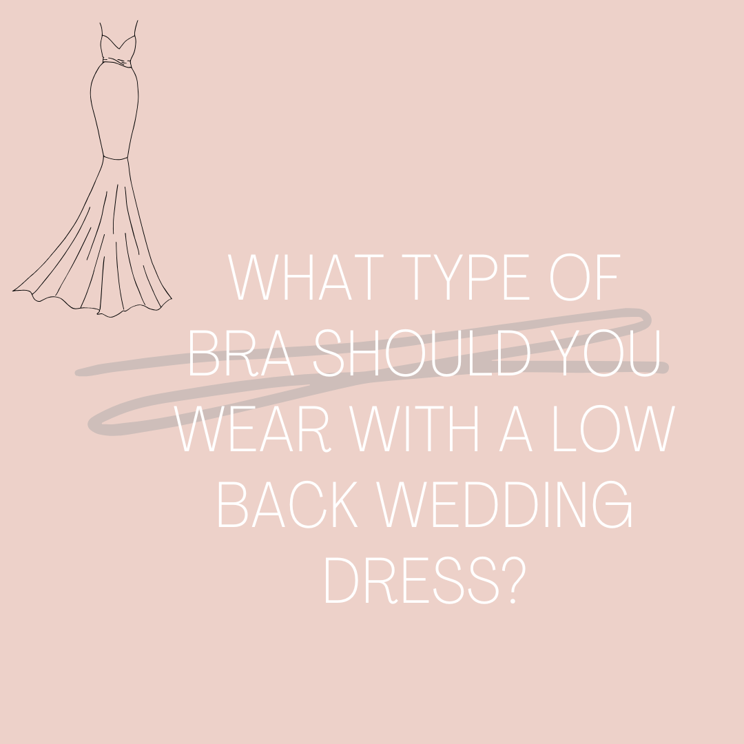 What Type Of Bra Should You Wear With A Low Back Wedding Dress. Mobile Image