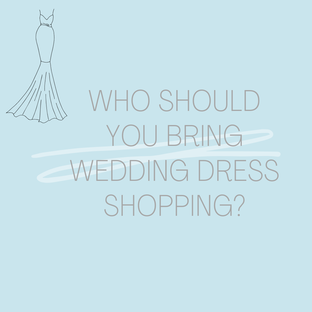 Who Should You Bring Wedding Dress Shopping? Image