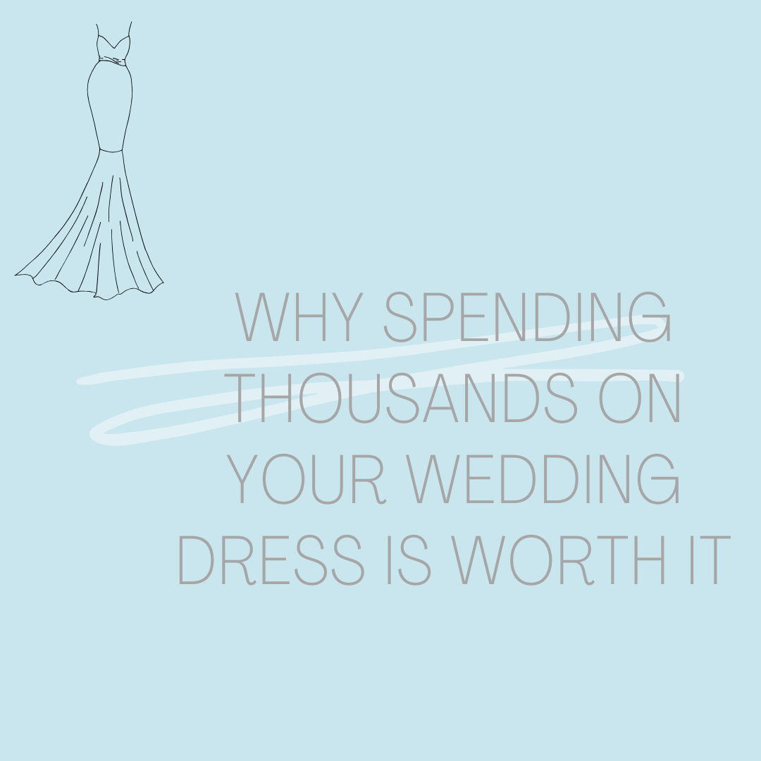 Why Spending Thousands on Your Wedding Dress is Worth It Image