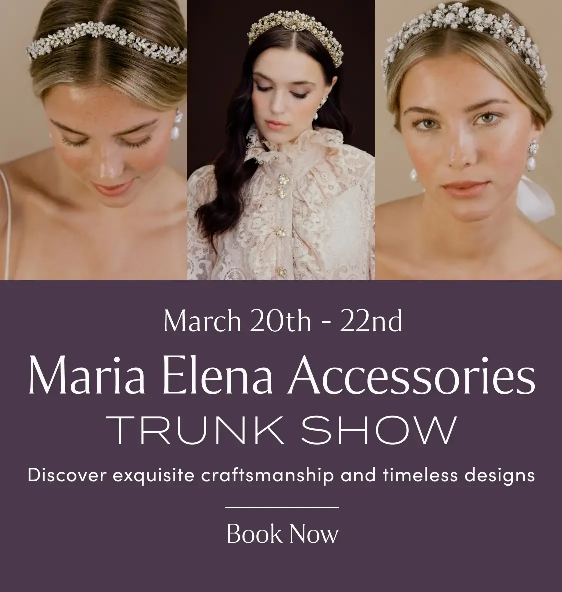 Maria Elena Accessories Trunk Show at Lovella Bridal